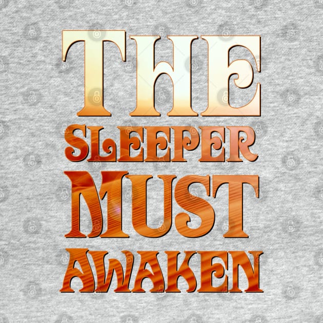 The Sleeper Must Awaken by Doc Multiverse Designs